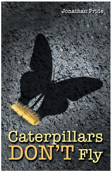 Caterpillars Don't Fly book cover by Jonathan Pride